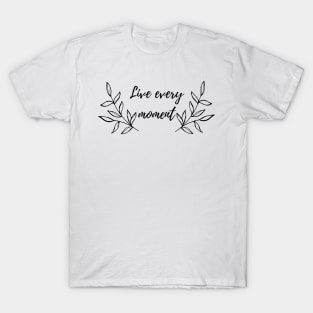 LIVE EVERY MOMENT LEAVES LINE ART ILLUSTRATION T-Shirt